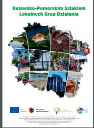 LGD Czarnoziem na Soli - Publikacja pn. „Kujawsko-Pomorskim Szlakiem Lokalnych Grup Działania"