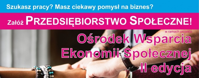 LGD Czarnoziem na Soli - Ośrodek Wsparcia Ekonomii Społecznej II edycja